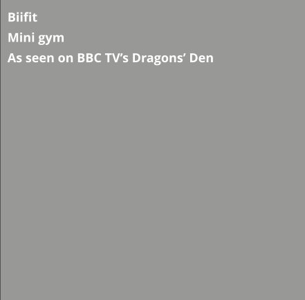 Biifit Mini gym As seen on BBC TV’s Dragons’ Den